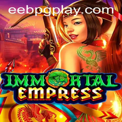 Exploring ImmortalEmpress: A Journey into the Enigmatic World of Mythical Rulers